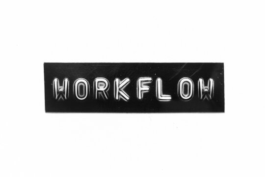 Black color banner that have embossed letter with word workflow on white paper background
