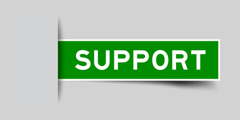 Green color square label sticker with word support that inserted in gray background