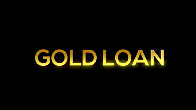 Gold loan,golden text animation,transparent 4k background
