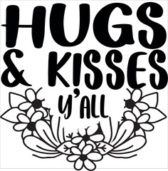 Hugs & Kisses Y’all