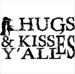 Hugs & Kisses Y’all