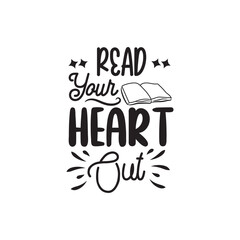 Read Your Heart Out. Book Hand Lettering And Inspiration Positive Quote. Hand Lettered Quote. Modern Calligraphy.