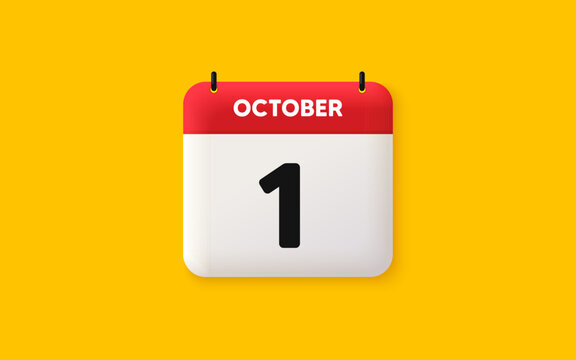 Calendar date 3d icon. 1st day of the month icon. Event schedule date. Meeting appointment time. Agenda plan, October month schedule 3d calendar and Time planner. 1st day day reminder. Vector