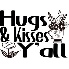 Hugs & Kisses Y’all