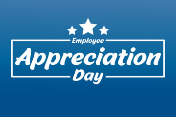 Happy Employee Appreciation Day, Employee of the month