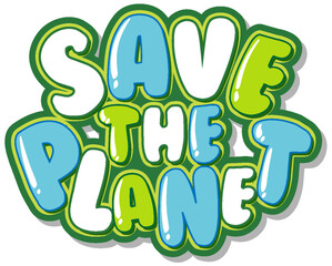 Save the planet text for banner or poster design