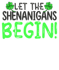 Fototapeta premium Let The Shenanigans Begin St Patricks Day Tie Dye Style T-Shirt design vector,quote,text design for t-shirts, prints, posters, stickers,vintage shamrock, st pattys day shirt, irish shirt, religious