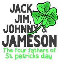 the four fathers of st. patricks day funny t shirt design vector, quote,text design for t-shirts, prints, posters, stickers,vintage shamrock, st pattys day shirt, irish shirt, religious, st paddys 
