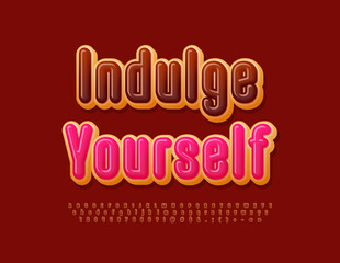 Vector motivational message Indulge Yourself. Chocolate glazed Font. Delicious donut Alphabet Letters, Numbers and Symbols set 