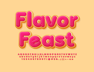 Vector sweet poster flavor Feast. Tasty cake Font. Creative Alphabet letters, Numbers and Symbols set.