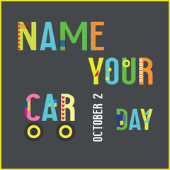 name your car day . Design suitable for greeting card poster and banner