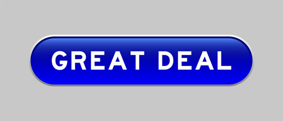 Fototapeta premium Blue color capsule shape button with word great deal on gray background