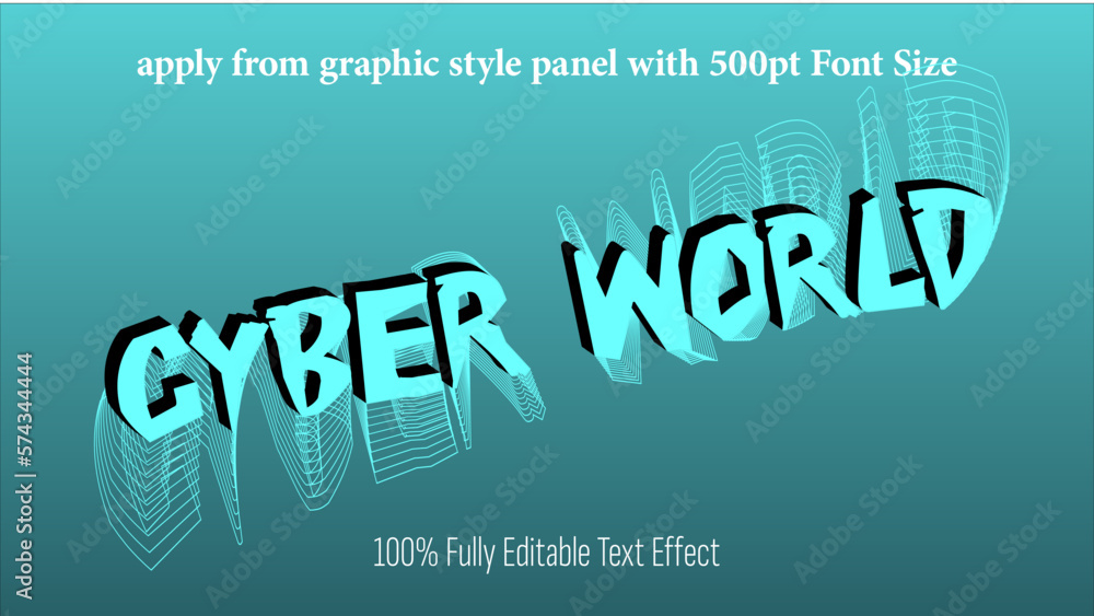 Poster cyber world - fully editable effect, apply from graphics style panel with 350 to 500pt font size.