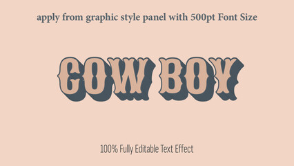 Cowboy - fully editable effect, Apply from graphics style panel with 350 to 500pt font size.