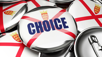 Choice in Jersey - colorful handmade electoral campaign buttons for promotion of choice in Jersey.,3d illustration