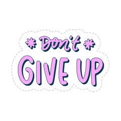 do not give up sticker
