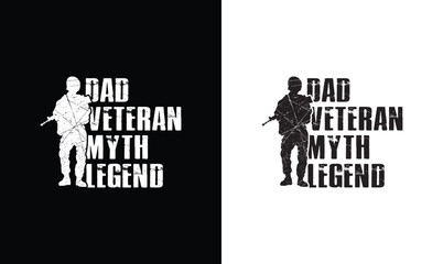 Dad Veteran Myth Legend, Army T shirt design, Veteran T shirt design