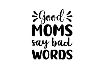 good moms say bad words