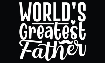 Worlds Greatest Farter Father, Funny Fathers Day, Happy Valentines Day, Fathers Day Gift, Dad Lover, T Shirt Vintage Illustration