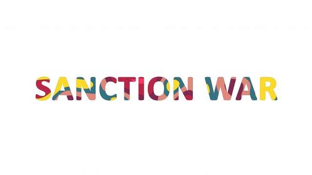 Multi-colored inscription collocation SANCTION WAR with colored spots floating inside. Looped