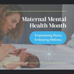 Composition of maternal mental health month text over caucasian mother playing with baby