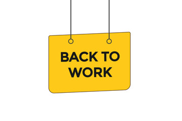 back to work button vectors.sign label speech bubble back to work
