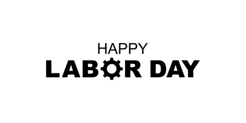 Happy Labor Day Sign for Icon Symbol, Art Illustration, Poster, Banner, Website or Graphic Design Element. Vector Illustration