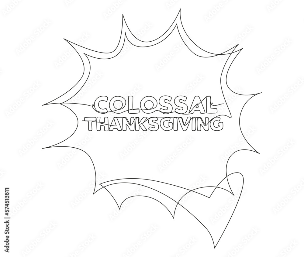 Poster one continuous line of speech bubble with colossal thanksgiving text. thin line illustration vector 
