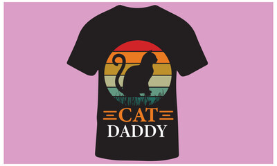 CAT DADDY Slogan Vintage Retro T-Shirt Design for Men and Women, Vector Illustration.