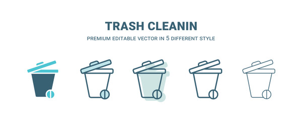 trash cleanin icon in 5 different style. Outline, filled, two color, thin trash cleanin icon isolated on white background. Editable vector can be used web and mobile