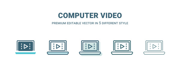 computer video icon in 5 different style. Outline, filled, two color, thin computer video icon isolated on white background. Editable vector can be used web and mobile
