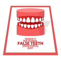 A denture with frame and bold text on white background to commemorate National False Teeth Day on March 9