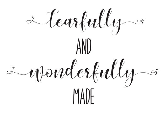 Fearfully and wonderfully made. Christian poster. Psalm hand lettering quote. Baby Events. A beautiful christian theme for a sweet baby shower, sip and see, dedication, baptism party.