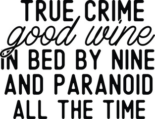 True Crime SVG Bundle, True Crime Junkie Svg, Crime Shows Svg, Crime Podcast, True Crime Obsessed