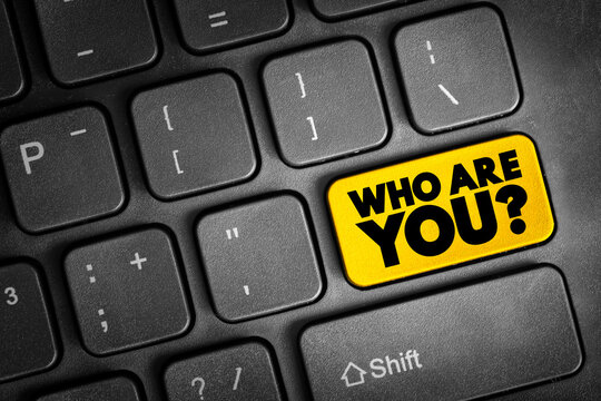 Who Are You question text button on keyboard, concept background