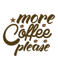 More Coffee Please SVG Cut File