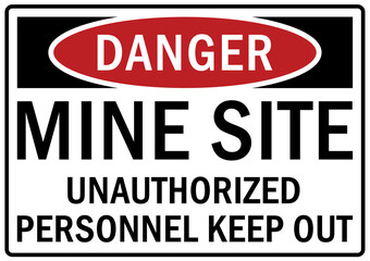 Fototapeta premium Active mining area danger sign and labels unauthorized person keep out