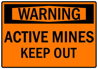Active mining area danger sign and labels keep out