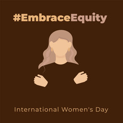 #EmbraceEquity. Banner International Women's Day. Faceless vector illustration. EPS 10