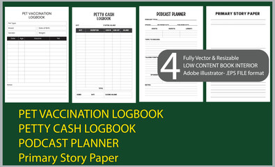 PET VACCINATION LOGBOOK
PETTY CASH LOGBOOK
PODCAST PLANNER
Primary Story Paper
