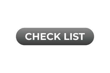Check List Button. Speech Bubble, Banner Label CheckList
