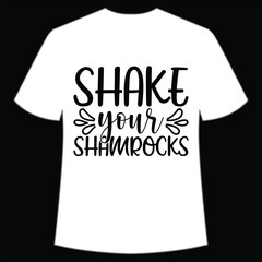 Obraz premium Shake your shamrocks St. Patrick's Day Shirt Print Template, Lucky Charms, Irish, everyone has a little luck Typography Design