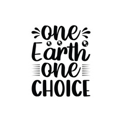 One Earth One Choice T-Shirt Design. Planet earth print graphic design template. Earth day environmental protection.