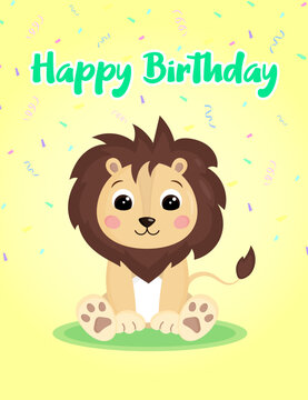 Happy birthday greeting card with cute happy smiling cartoon little lion character and confetti. Vector illustration
