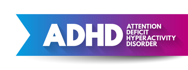 ADHD Attention Deficit Hyperactivity Disorder - neurodevelopmental disorder characterized by inattention, hyperactivity, and impulsivity, acronym text concept background - obrazy, fototapety, plakaty