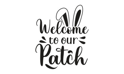 Welcome To Our Patch T-Shirt Design, Mug Design.
