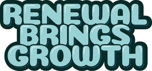Renewal Brings Growth Vector Lettering