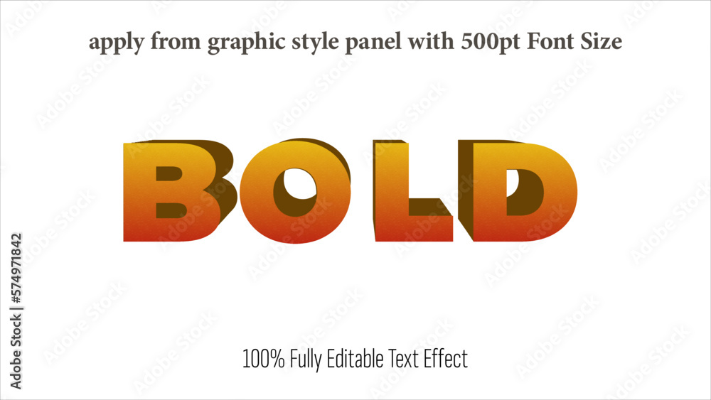 Poster bold - fully editable effect, apply from graphics style panel with 350 to 500pt font size.