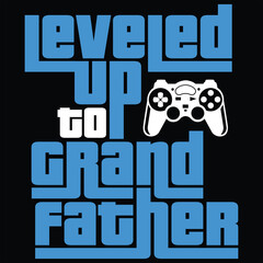 Leveled Up To Grandfather Gamer Gaming Funny Color Gift T-shirt