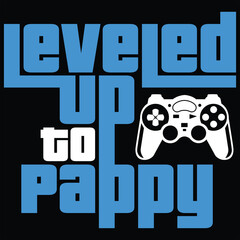 Leveled Up To Pappy Gamer Gaming Funny Color Gift T-shirt